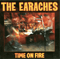 The Earaches Time on fire