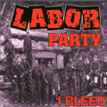 Labor Party I Bleed